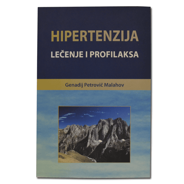 Hipertenzija - lečenje i profilaksa G. P. Malahov